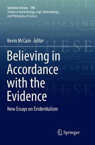 Cover image for Believing in Accordance with the Evidence: New Essays on Evidentialism