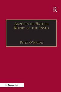 Cover image for Aspects of British Music of the 1990s