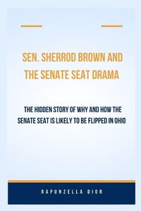 Cover image for Sen. Sherrod Brown and the Senate seat drama