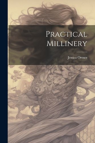 Cover image for Practical Millinery