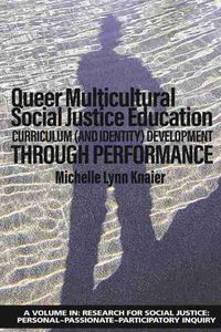 Cover image for Queer Multicultural Social Justice Education: Curriculum (and Identity) Development Through Performance