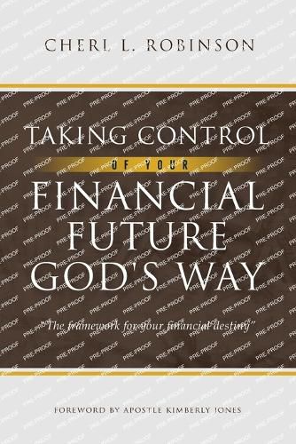 Cover image for Taking Control of Your Financial Future God's Way