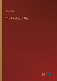 Cover image for The Philebus of Plato