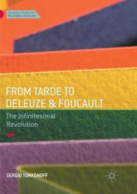 Cover image for From Tarde to Deleuze and Foucault: The Infinitesimal Revolution