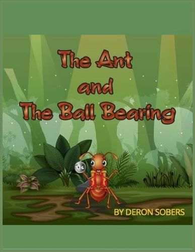 Cover image for The Ant and The Ball Bearing