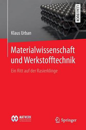 Cover image for Materialwissenschaft und Werkstofftechnik: Ein Ritt auf der Rasierklinge