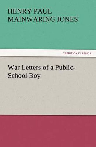 Cover image for War Letters of a Public-School Boy