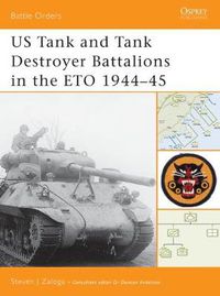 Cover image for US Tank and Tank Destroyer Battalions in the ETO 1944-45