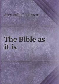 Cover image for The Bible as it is