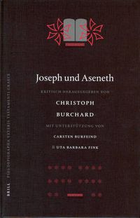 Cover image for Joseph und Aseneth: kritisch herausgegeben von Christoph Burchard mit Unterstutzung von Carsten Burfeind und Uta Barbara Fink