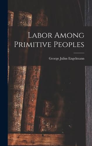 Labor Among Primitive Peoples