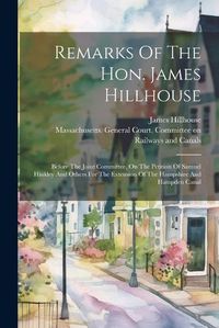 Cover image for Remarks Of The Hon. James Hillhouse