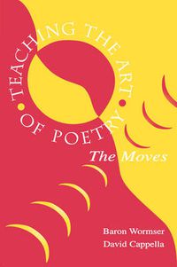 Cover image for Teaching the Art of Poetry: The Moves