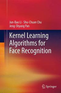 Cover image for Kernel Learning Algorithms for Face Recognition