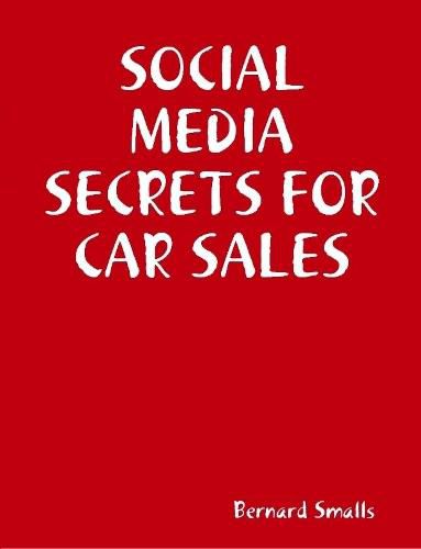 Cover image for SOCIAL MEDIA SECRETS FOR CAR SALES