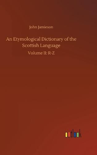 An Etymological Dictionary of the Scottish Language