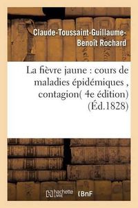Cover image for La Fievre Jaune: Cours de Maladies Epidemiques, Contagion