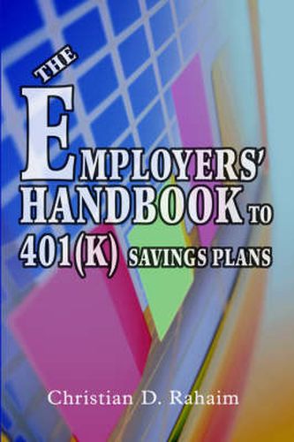 Cover image for The Employers' Handbook to 401(k) Savings Plans