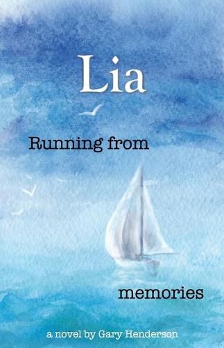 Running from memories: Lia, Book 1