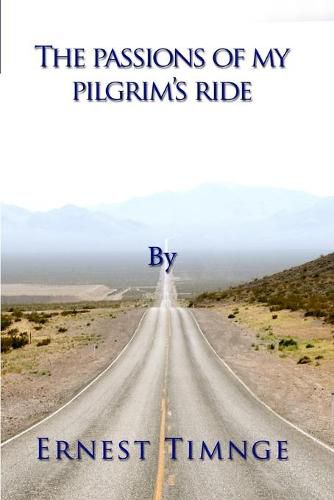 Cover image for The Passions of My Pilgrim's Ride