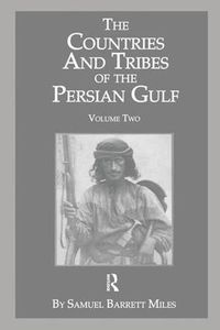 Cover image for The Countries and Tribes of the Persian Gulf: Volume 2