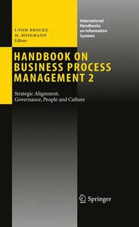 Cover image for Handbook on Business Process Management 2: Strategic Alignment, Governance, People and Culture