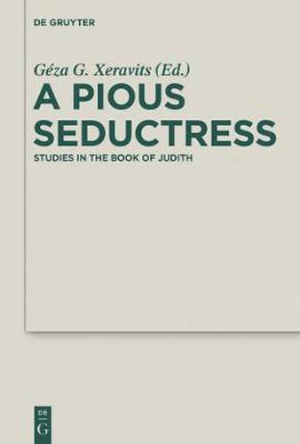 Cover image for A Pious Seductress: Studies in the Book of Judith