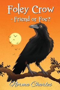 Cover image for Foley Crow - Friend or Foe?