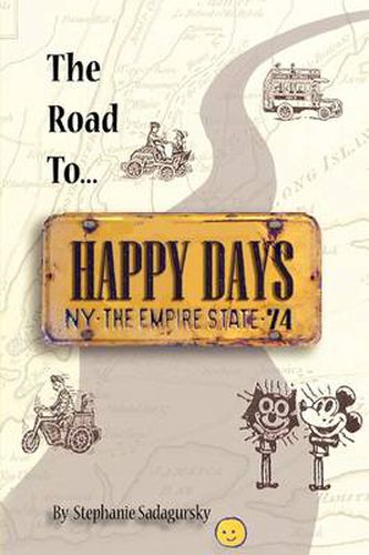 Cover image for The Road to Happy Days: A Memoir of Life on the Road as an Antique Toy Dealer