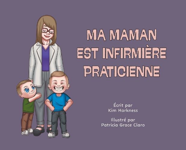 Cover image for Ma maman est infirmiere praticienne