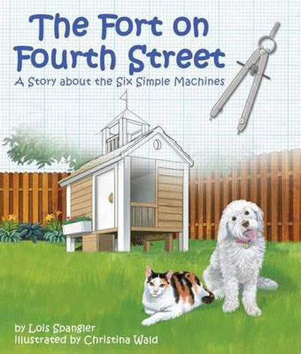 Cover image for The Fort on Fourth Street: A Story about the Six Simple Machines