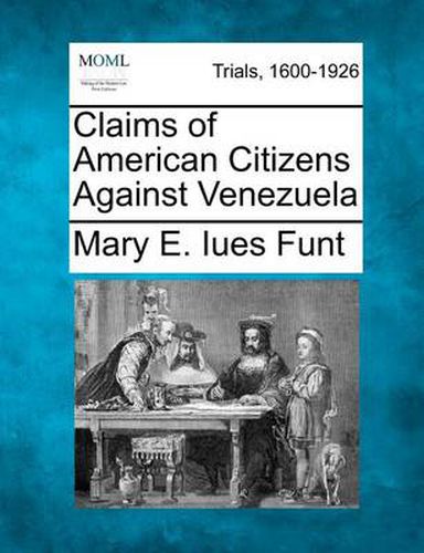 Cover image for Claims of American Citizens Against Venezuela