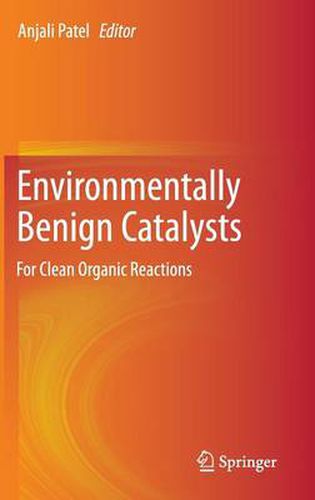 Cover image for Environmentally Benign Catalysts: For Clean Organic Reactions