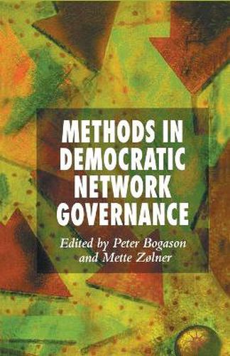 Cover image for Methods in Democratic Network Governance