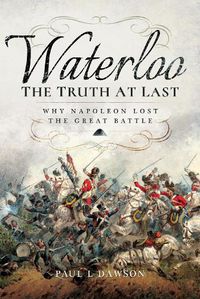 Cover image for Waterloo: The Truth At Last