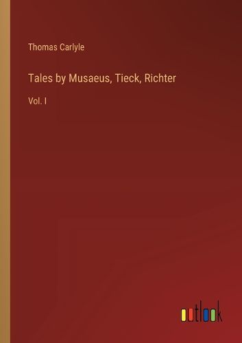 Cover image for Tales by Musaeus, Tieck, Richter