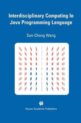 Cover image for Interdisciplinary Computing in Java Programming