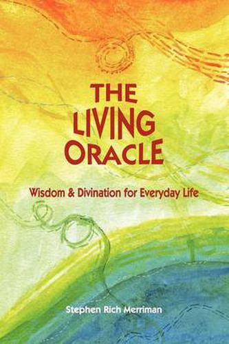 Cover image for The Living Oracle: Wisdom & Divination for Everyday Life