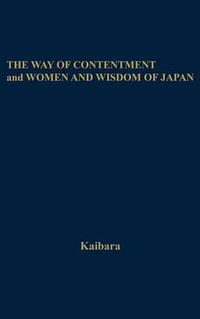 Cover image for The Way of Contentment and Women and Wisdom of Japan: Two Works: Translated from the Japanese
