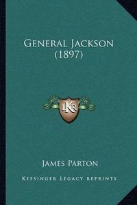 Cover image for General Jackson (1897)