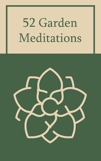 Cover image for 52 Garden Meditations