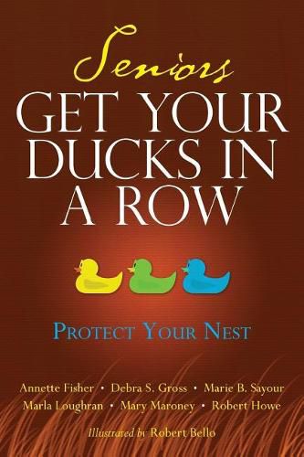 Seniors Get Your Ducks In A Row: Protect Your Nest