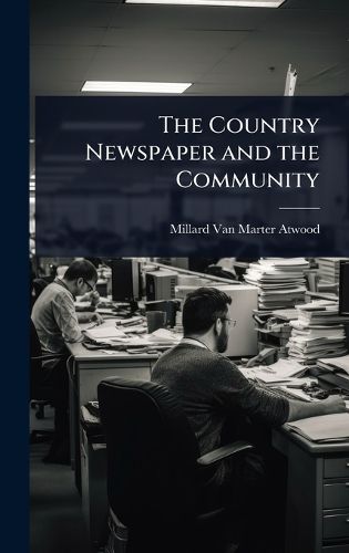 Cover image for The Country Newspaper and the Community
