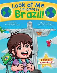 Cover image for Look at Me I'm going to Brazil!