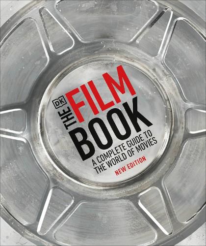 Cover image for The Film Book, New Edition: A Complete Guide to the World of Movies