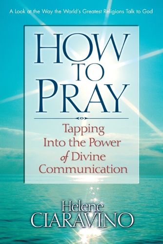 Cover image for How to Pray: Tapping into the Power of Divine Communication
