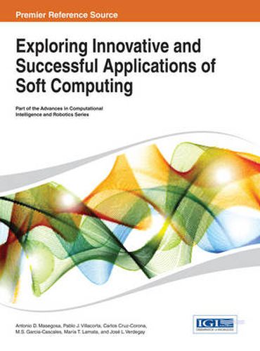 Cover image for Exploring Innovative and Successful Applications of Soft Computing