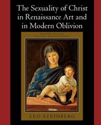 Cover image for The Sexuality of Christ in Renaissance Art and in Modern Oblivion