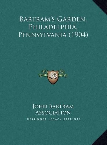 Bartram's Garden, Philadelphia, Pennsylvania (1904)