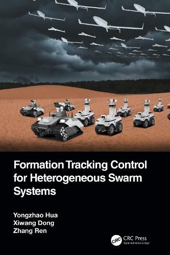 Cover image for Formation Tracking Control for Heterogeneous Swarm Systems